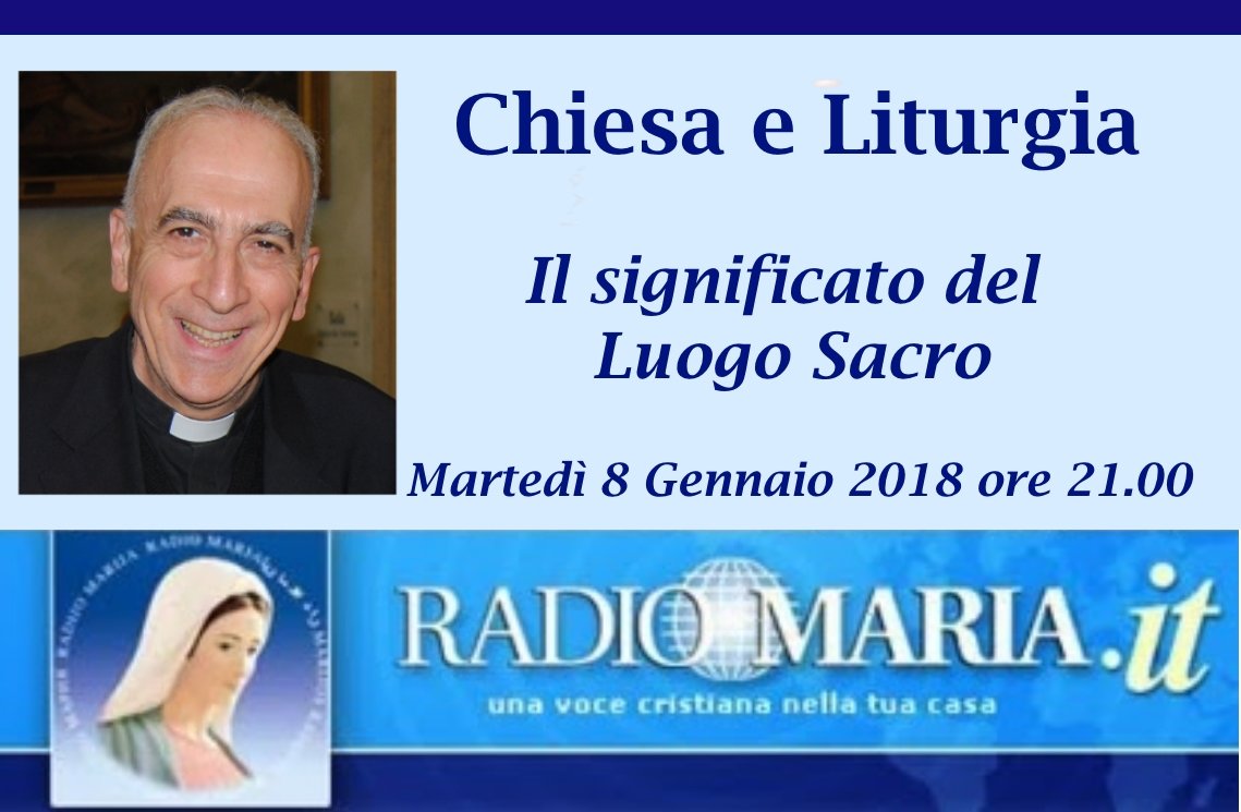 RADIO MARIA - Don N. Bux - Chiesa e Liturgia: Il significato del Luogo Sacro